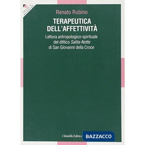 Terapeutica dell'affettività. Lettura antropologico-spirituale del dittico salita-notte di San Giovanni della Croce