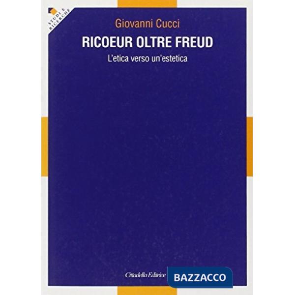Ricoeur oltre Freud. L'etica verso un'estetica