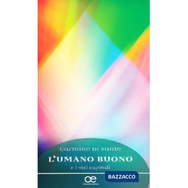 Umano buono e i vizi capitali (L')