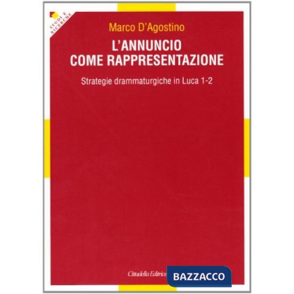Annuncio come rappresentazione. Strategie drammaturgiche in Luca 1-2