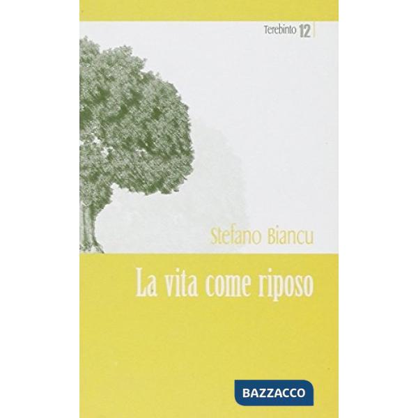 Vita come riposo (La)