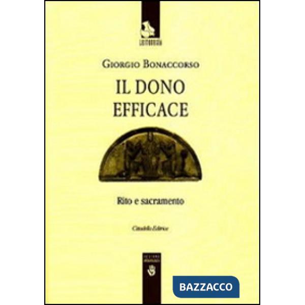 Dono efficace. Rito e sacramento (Il)