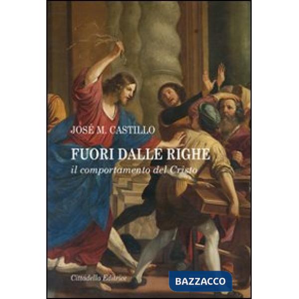 Fuori dalle righe. Il comportamento del Cristo