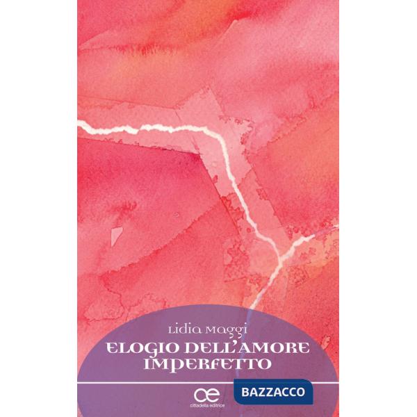 Elogio dell'amore imperfetto