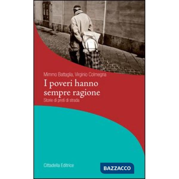 Poveri hanno sempre ragione. Storie di preti di strada (I)