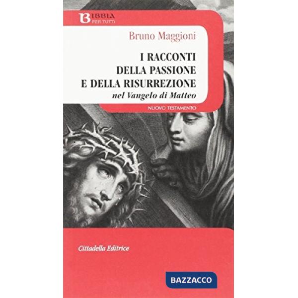 Racconto della passione e della risurrezione nel Vangelo di Matteo (Il)