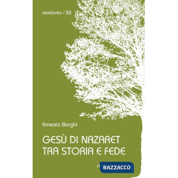 Gesù di Nazaret tra storia e fede