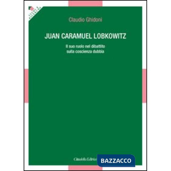 Juan Caramuel Lobkowitz. Il suo ruolo nel dibattito sulla coscienza dubbia