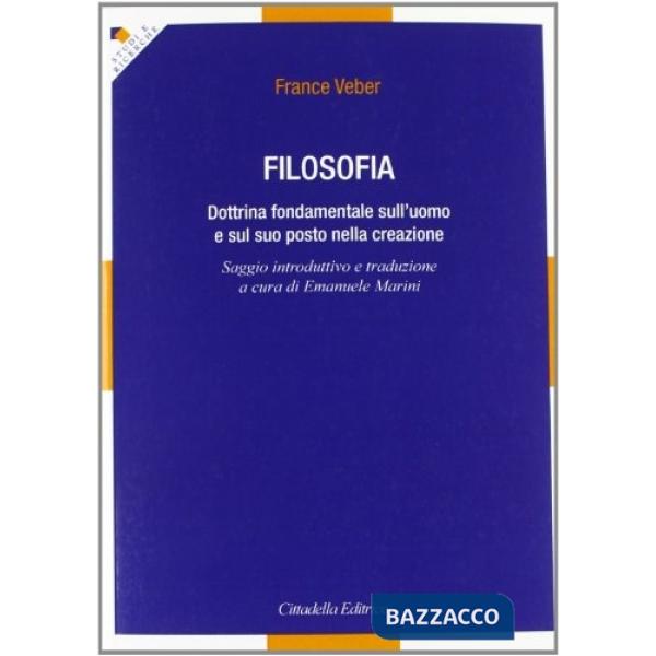 Filosofia. Dottrina fondamentale sull'uomo e sul suo posto nella creazione