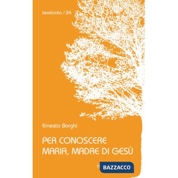 Per conoscere Maria, madre di Gesù