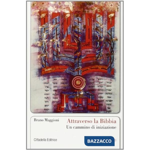Attraverso la Bibbia. Un cammino di iniziazione