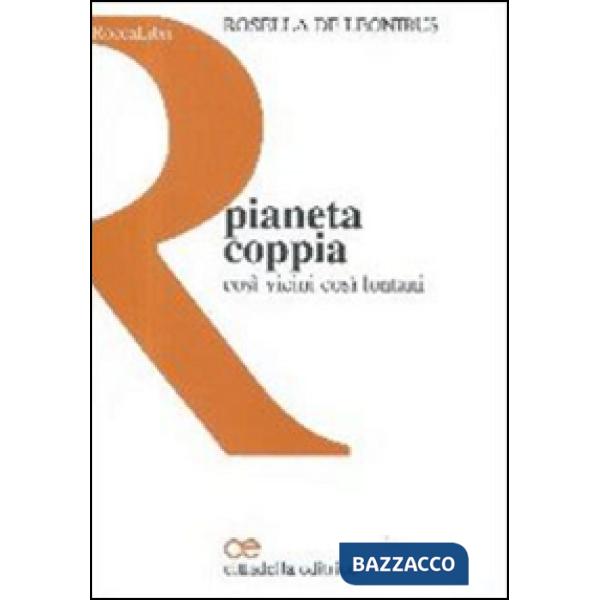 Pianeta coppia. Così vicini così lontani