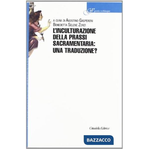 Inculturazione della prassi sacramentaria: una traduzione? (L')