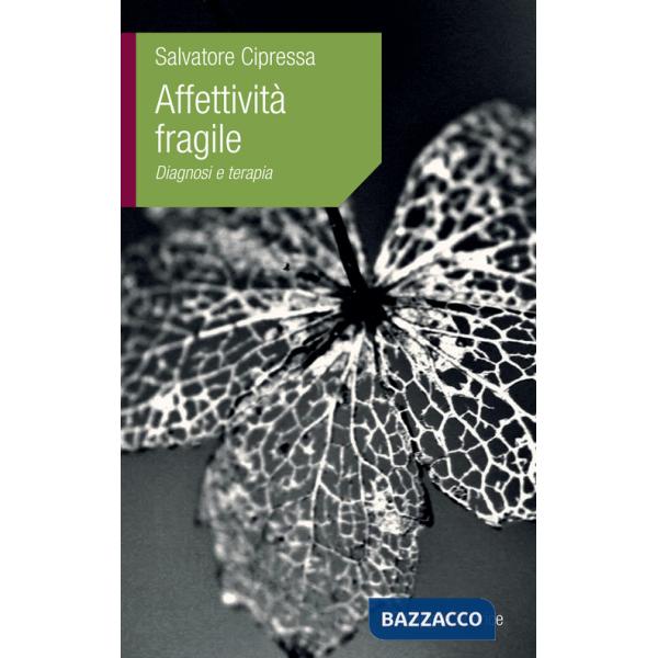 Affettività fragile. Diagnosi e terapia