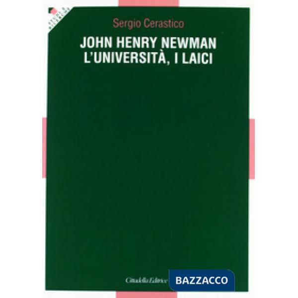 John Henry Newman. L'università, i laici