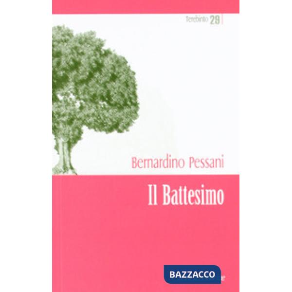 Battesimo. Dono di Dio per una cultura della vita (Il)