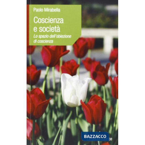 Coscienza e società. Lo spazio dell'obiezione di coscienza