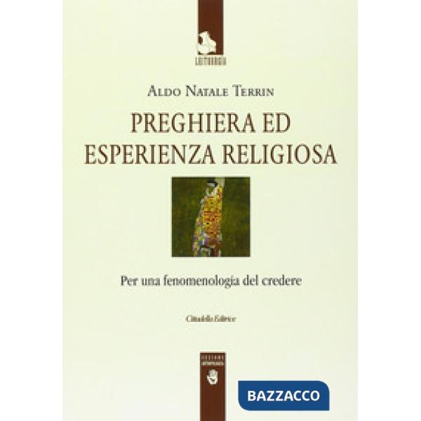 Preghiera ed esperienza religiosa. Per una fenomenologia del credere