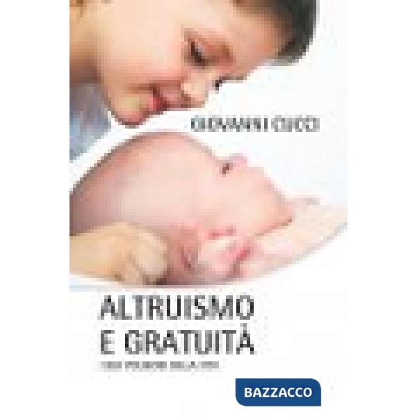 Altruismo e gratuità. I due polmoni della vita