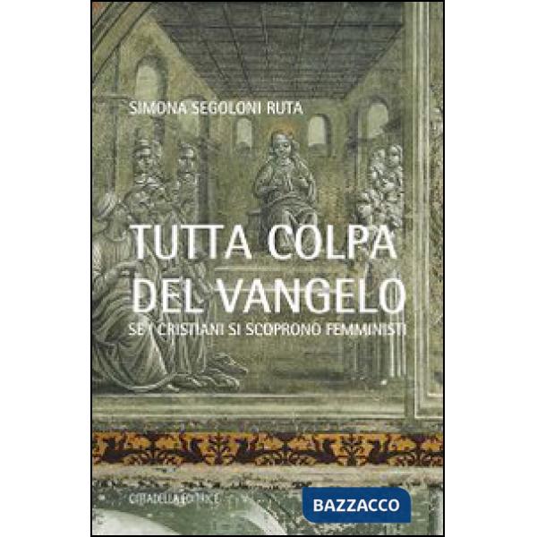 Tutta colpa del Vangelo. Se i cristiani si scoprono femministi