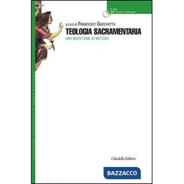 Teologia sacramentaria. Una questione di metodo