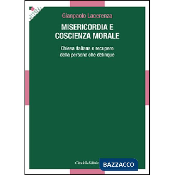 Misericordia e coscienza morale. Chiesa italiana e recupero della persona che delinque