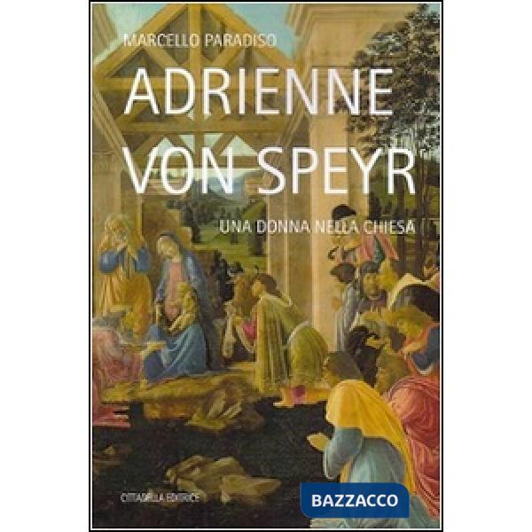 Adrienne von Speyr. Una donna nella Chiesa