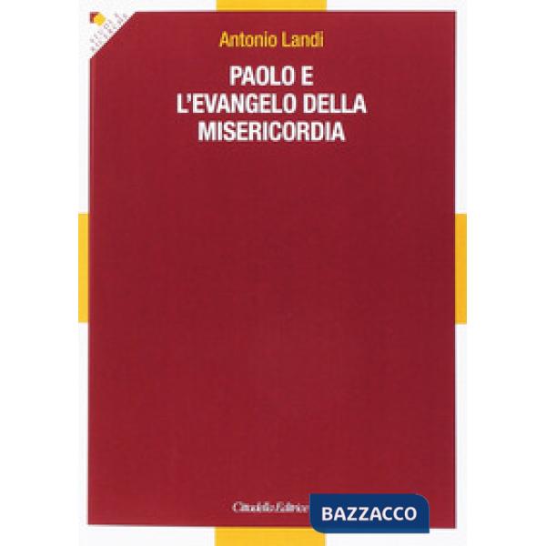 Paolo e l'evangelo della misericordia