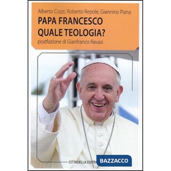 Papa Francesco quale teologia?