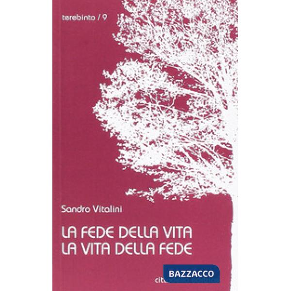Fede della vita vita della fede (La)