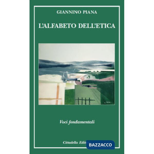 Alfabeto dell'etica. Voci fondamentali (L')