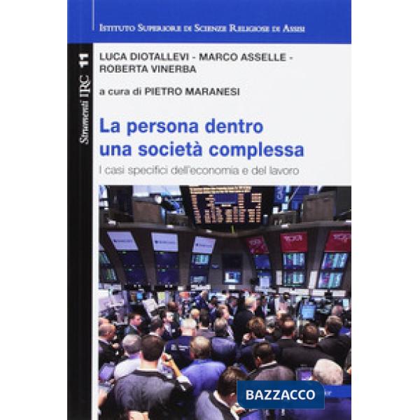 Persona dentro una società complessa. I casi specifici dell'economia e del lavoro