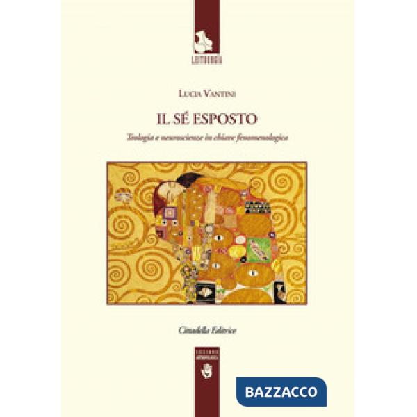 Sé esposto. Teologia e neuroscienze in chiave fenomenologica (Il)