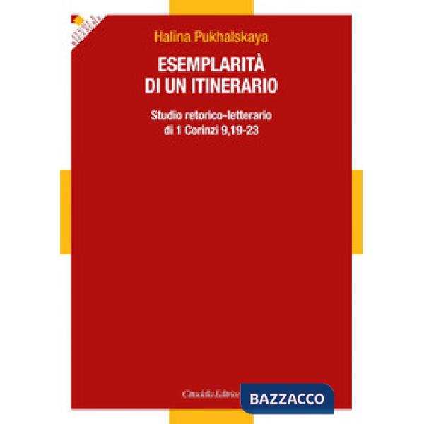 Esemplarità di un itinerario. Studio retorico-letterario di 1 Corinzi 9,19-23