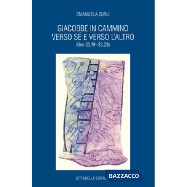 Giacobbe in cammino verso sé e verso l'altro (Gen 25,19-35,29)