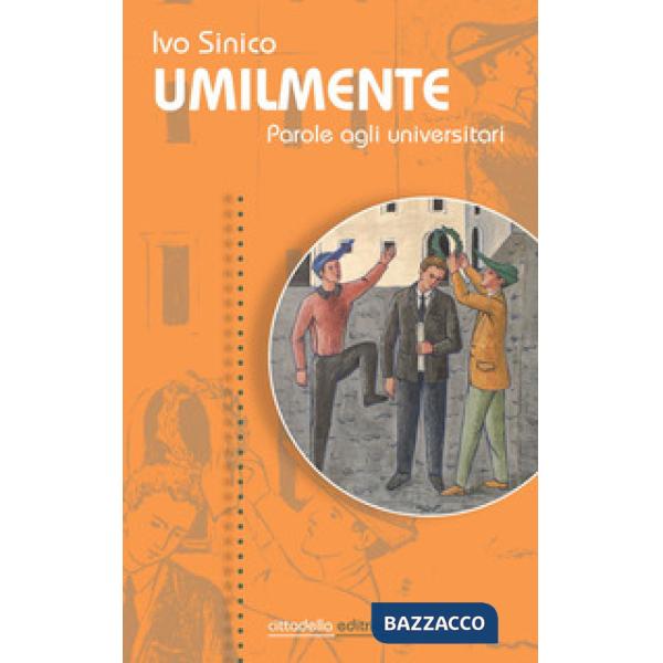 Umilmente. Parole agli universitari