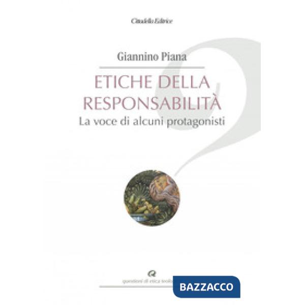 Etiche della responsabilità. La voce di alcuni protagonisti