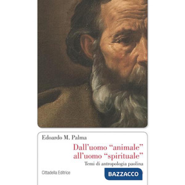 Dall'uomo animale all'uomo spirituale