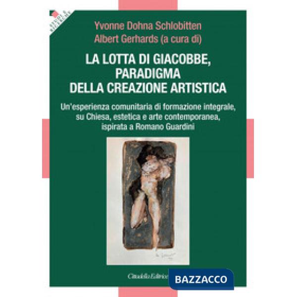 Lotta di Giacobbe, paradigma della creazione artistica. Un'esperienza comunitaria di formazione integrale, su Chiesa, estetica e