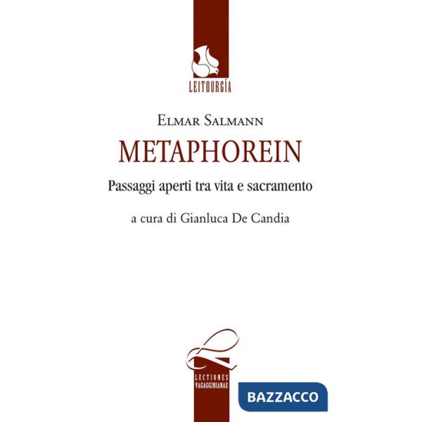 Metaphorein. Passaggi aperti tra vita e sacramento