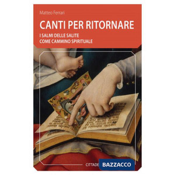 Canti per ritornare. I Salmi delle salite come cammino spirituale