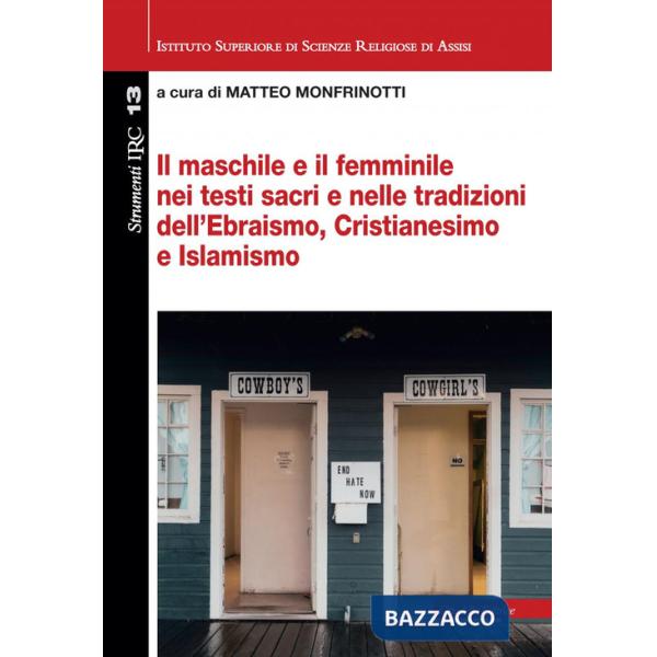 Maschile e il femminile nei testi sacri e nelle tradizioni dell'Ebraismo, Cristianesimo e Islamismo (Il)