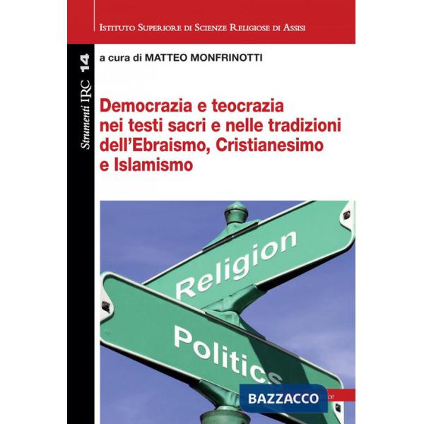Democrazia e teocrazia nei testi sacri e nelle tradizioni dell'Ebraismo, Cristianesimo e Islamismo