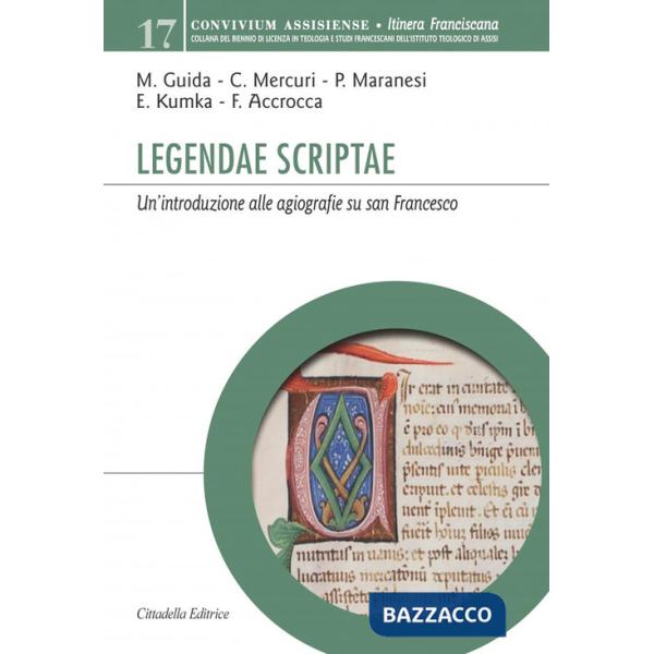 Legendae scriptae. Un'introduzione alle agiografie su san Francesco