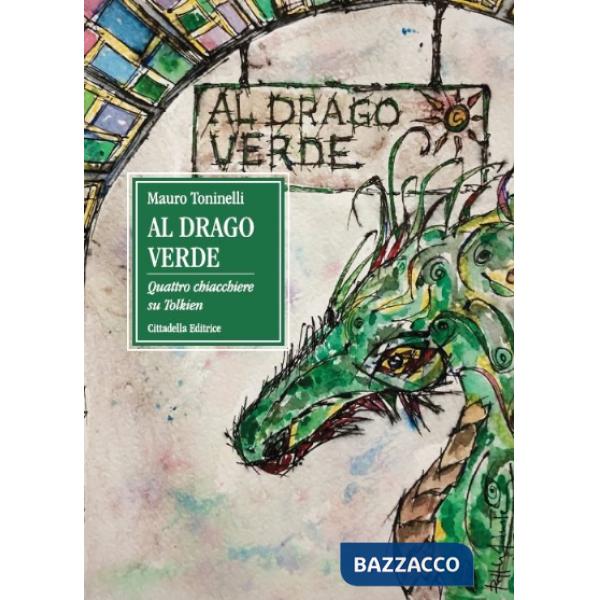 Al drago verde. Quattro chiacchiere su Tolkien