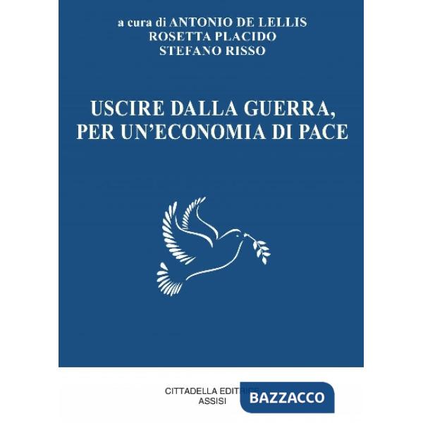 Uscire dalla guerra, per un'economia di pace