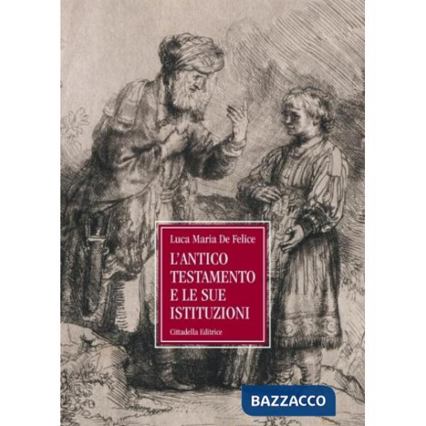 Antico Testamento e le sue istituzioni (L')