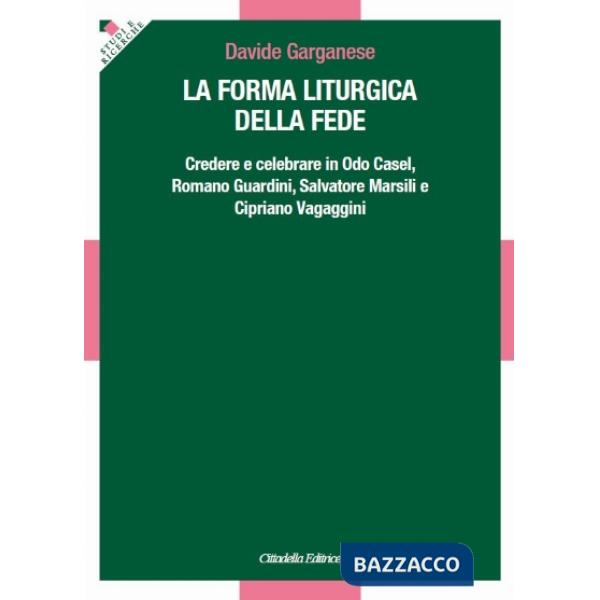 Forma liturgica della fede (La)