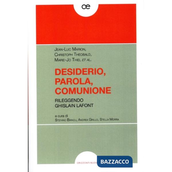 Desiderio, parola, comunione. Rileggendo Ghislain Lafont