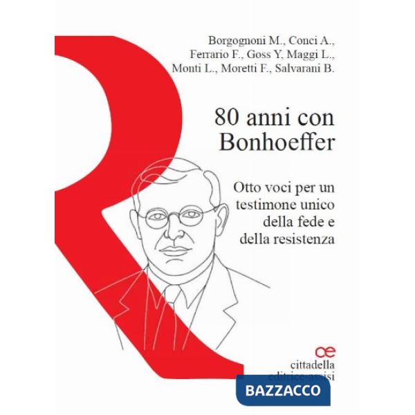 80 anni con Bonhoeffer